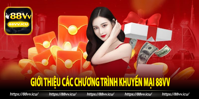 Giới thiệu các chương trình khuyến mại 88VV